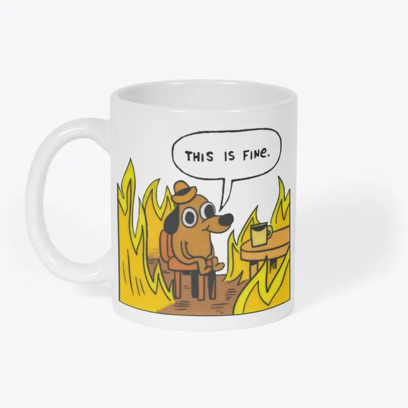 THIS IS FINE - MEME CUP